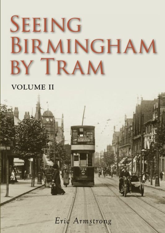 Seeing Birmingham by Tram Vol II by Armstrong