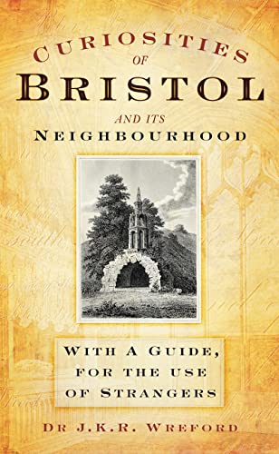 Curiosities of Bristol and its Neighbourhood by wreford-j-k-r