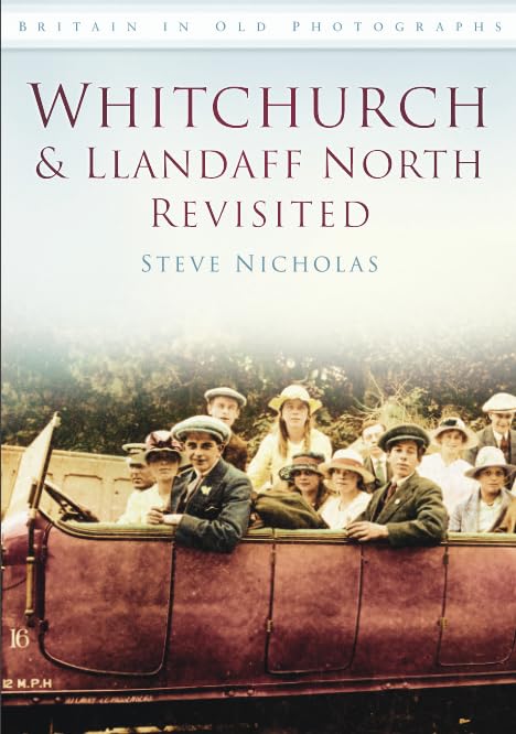 Whitchurch & Llandaff North Revisited (Wales) by Steve Nicholas