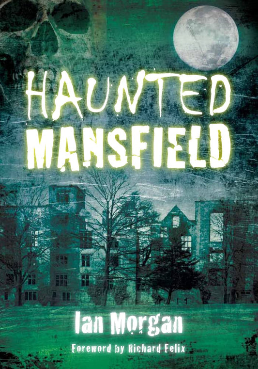 Haunted Mansfield von Ian Morgan
