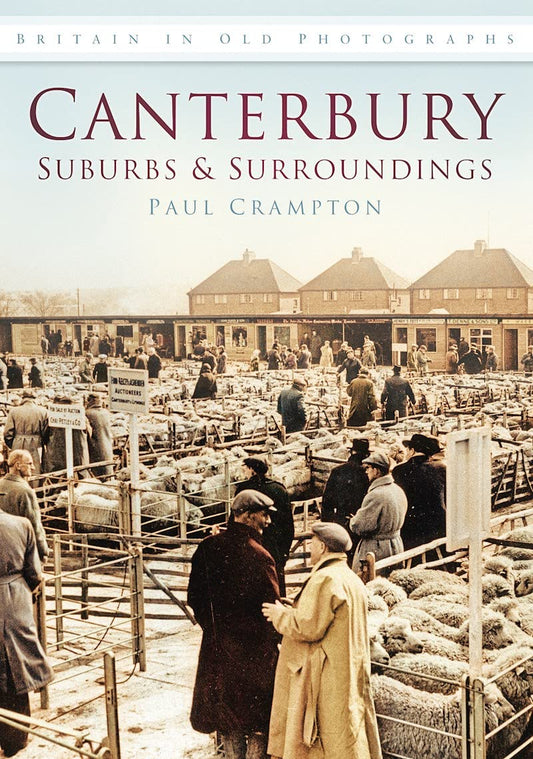 Canterbury: Britain in Old Photographs by Crampton