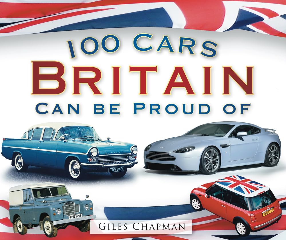 100 Autos, auf die Großbritannien stolz sein kann, von Giles Chapman