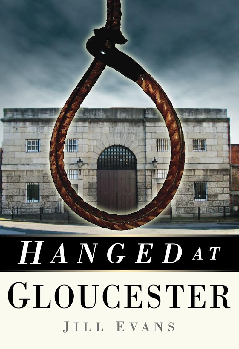 Hanged At Gloucester by Jill Evans