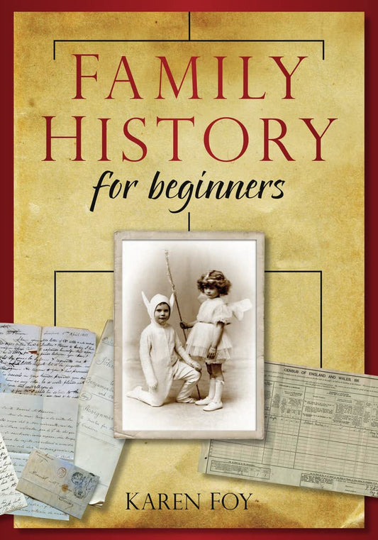 Family History for Beginners by Foy Karen