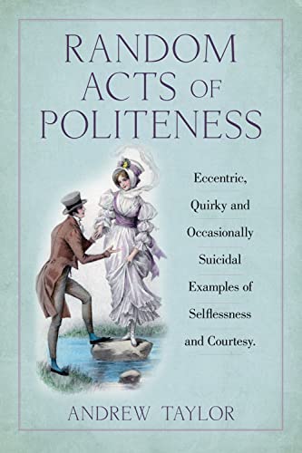 Random Acts Of Politeness by Andrew Taylor