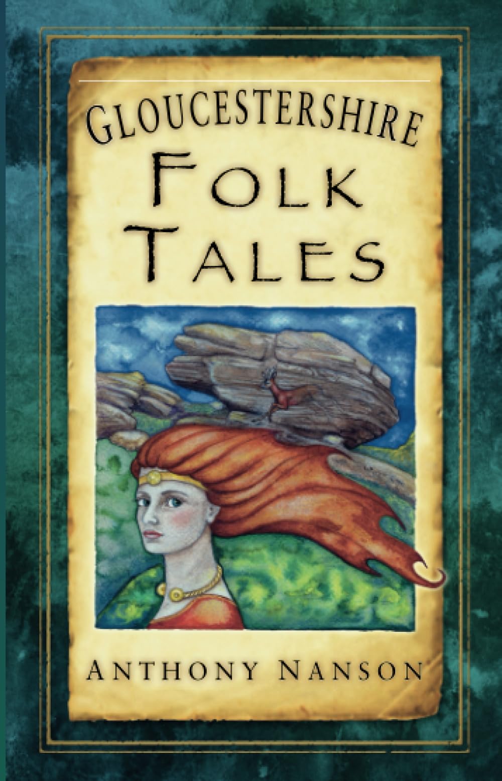 Gloucestershire Folk Tales (Slight shelf wear) by Nanson, Anthony