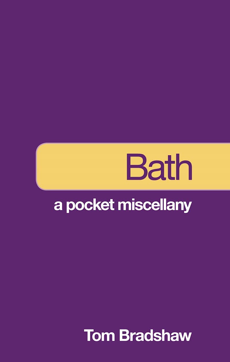 Bath - A Pocket Miscellany (Somerset) by Tom Bradshaw