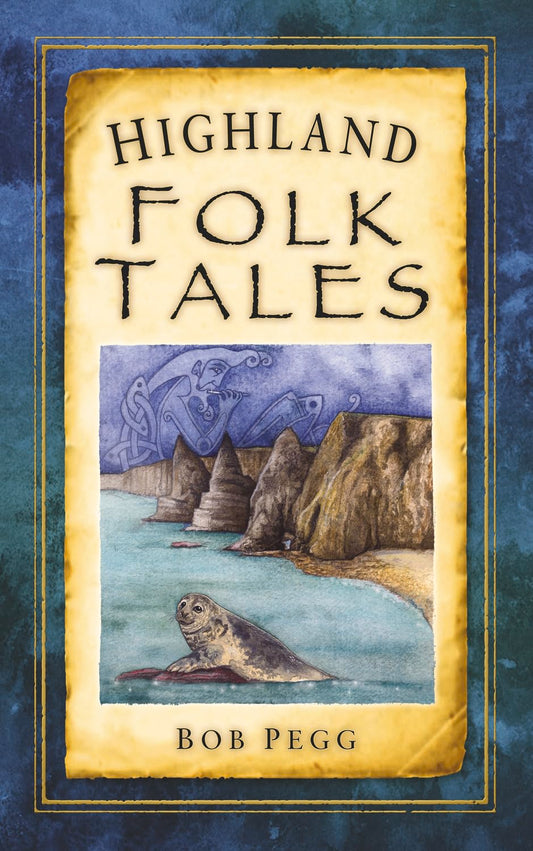 Highland Folk Tales von Pegg, Bob