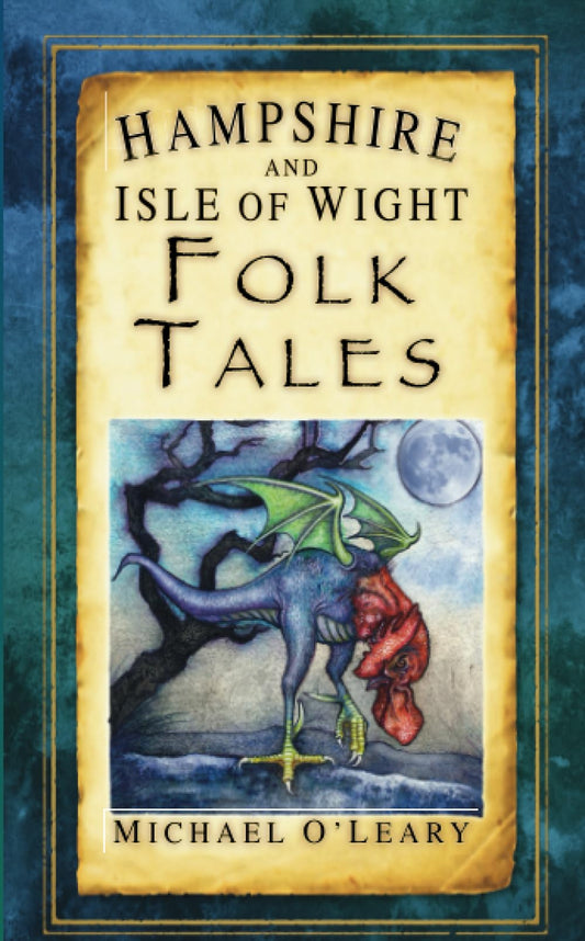 Hampshire and Isle of Wight Folk Tales by OLeary, Michael