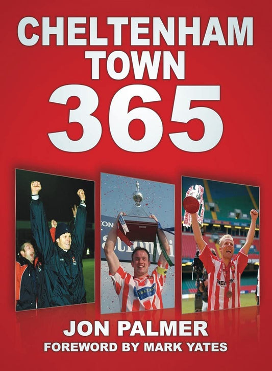 Cheltenham Town 365 (Gloucestershire) by Jon Palmer