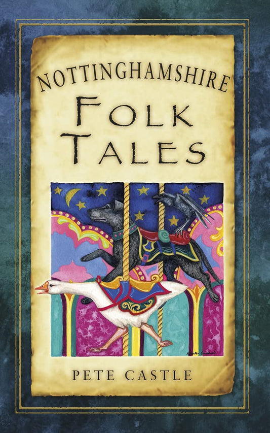 Nottinghamshire Folk Tales by Pete Castle