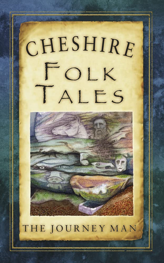 Cheshire Folk Tales (slight shelf wear) by The Journey Man