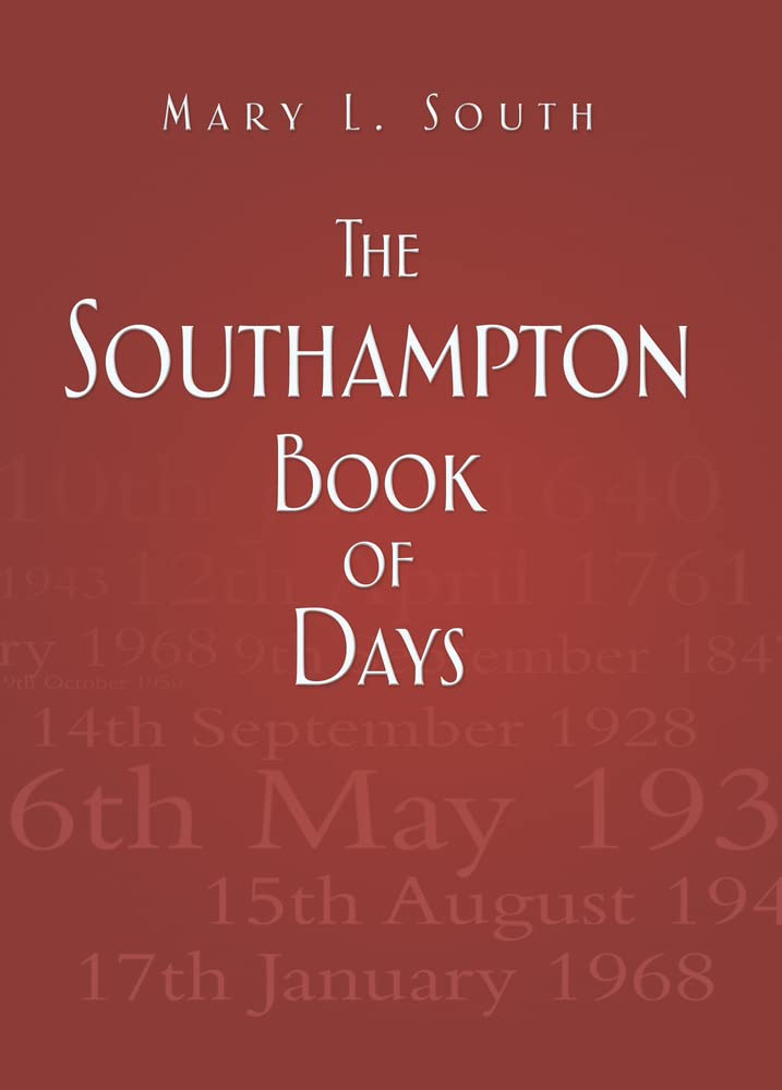 Southampton Book Of Days (Hampshire) by Mary L.South