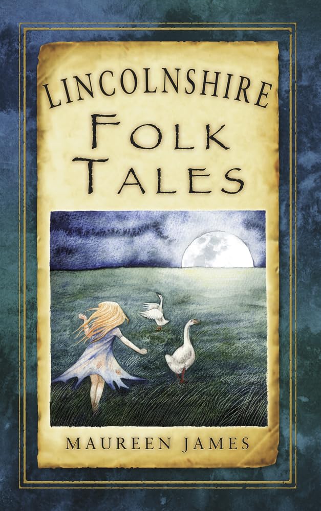 Lincolnshire Folk Tales by Maureen James