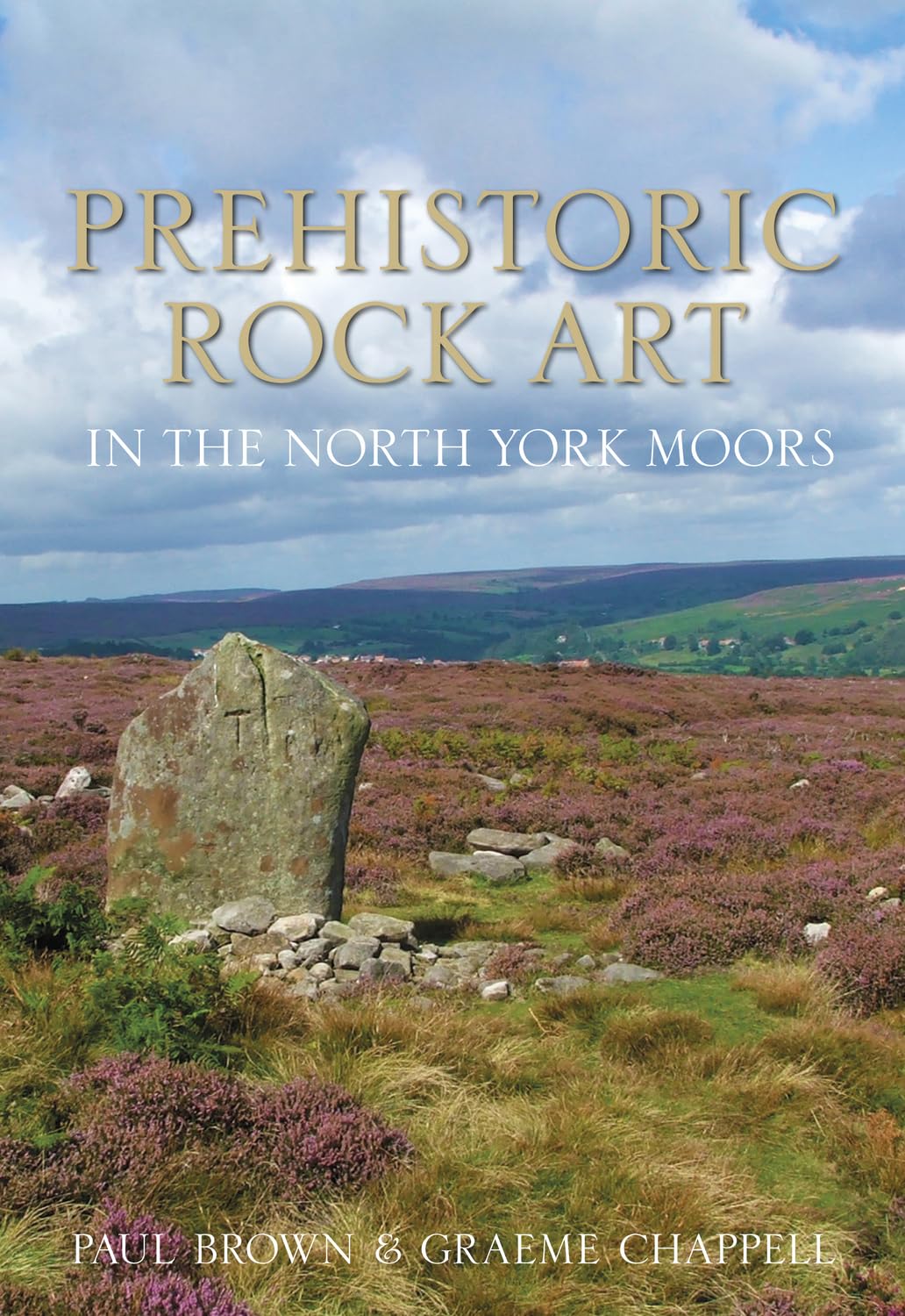 Prehistoric Rock Art in the North York Moors by Paul Brown | Graeme Chapell