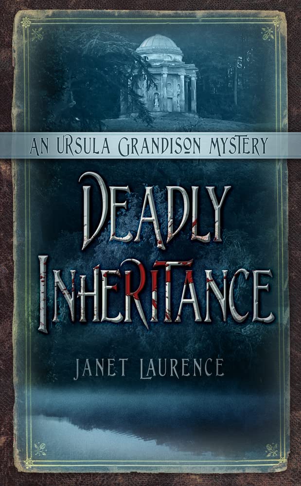 Deadly Inheritance: an Ursula Grandison Mystery by Janet Laurence