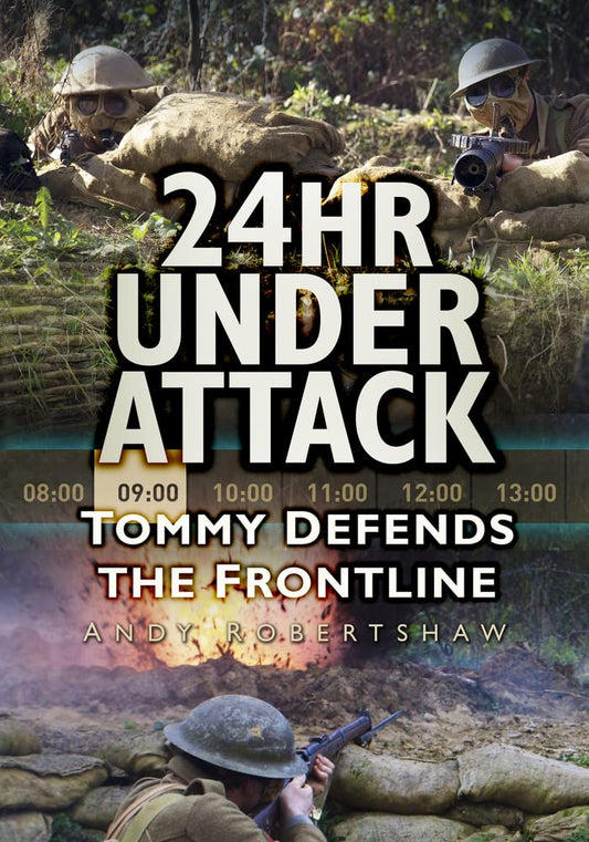 24hr Under Attack: Tommy Defends The Frontline by Andrew Robertshaw