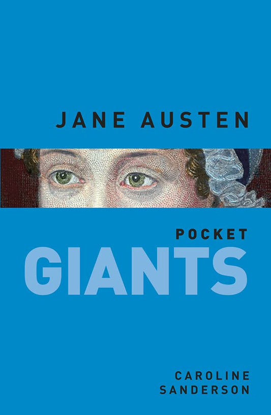 Pocket Giants: Jane Austen by Caroline Sanderson