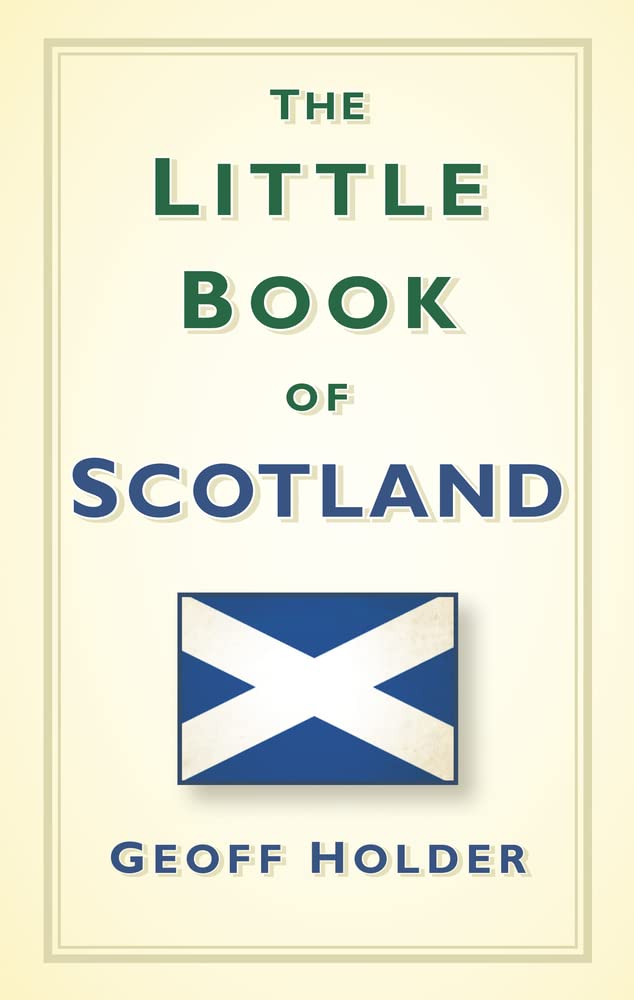 Little Book Of Scotland by Geoff Holder