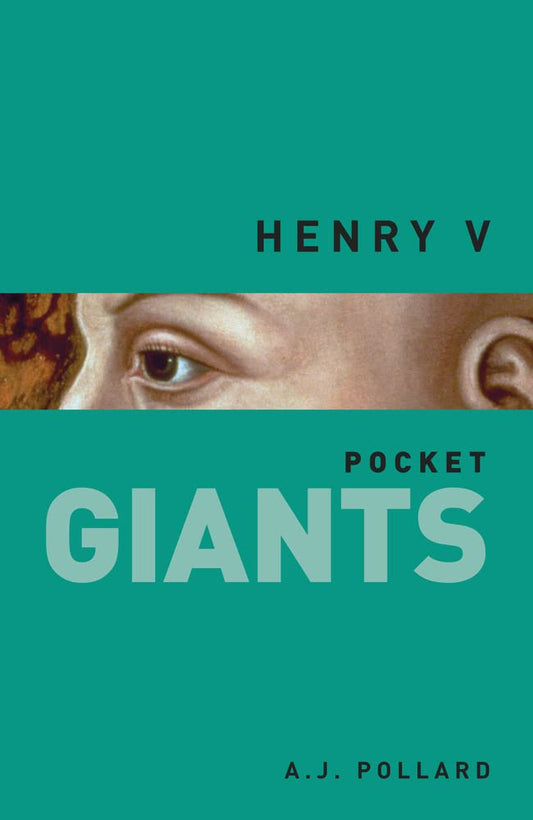 Pocket Giants: Henry V by A.J.Pollard