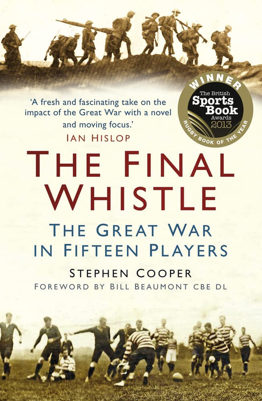 Final Whistle: The Great War in Fifteen Players by Stephen Cooper