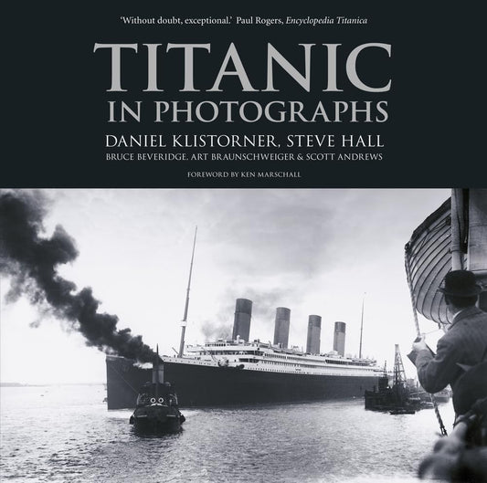 Titanic in Fotografien von Daniel Klistorner | Steve Hall | Bruce Beveridge | Art Braunschweiger | Scott Andrews