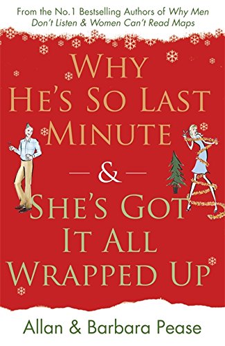 Why He's So Last Minute and She's Got it All Wrapped Up by Allan Pease | Barbara Pease