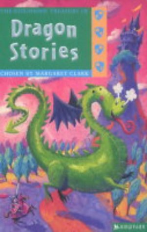 The Kingfisher Treasury of Dragon Stories by Clark, Margaret