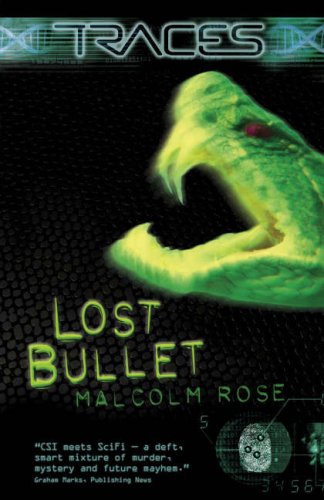 Traces; Lost Bullet by Malcolm Rose