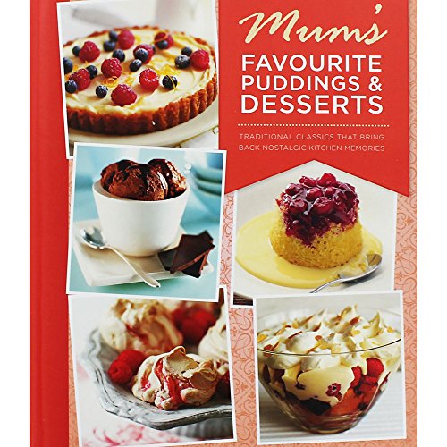 Mum's Favourite Puddings and Desserts by Jane Birch