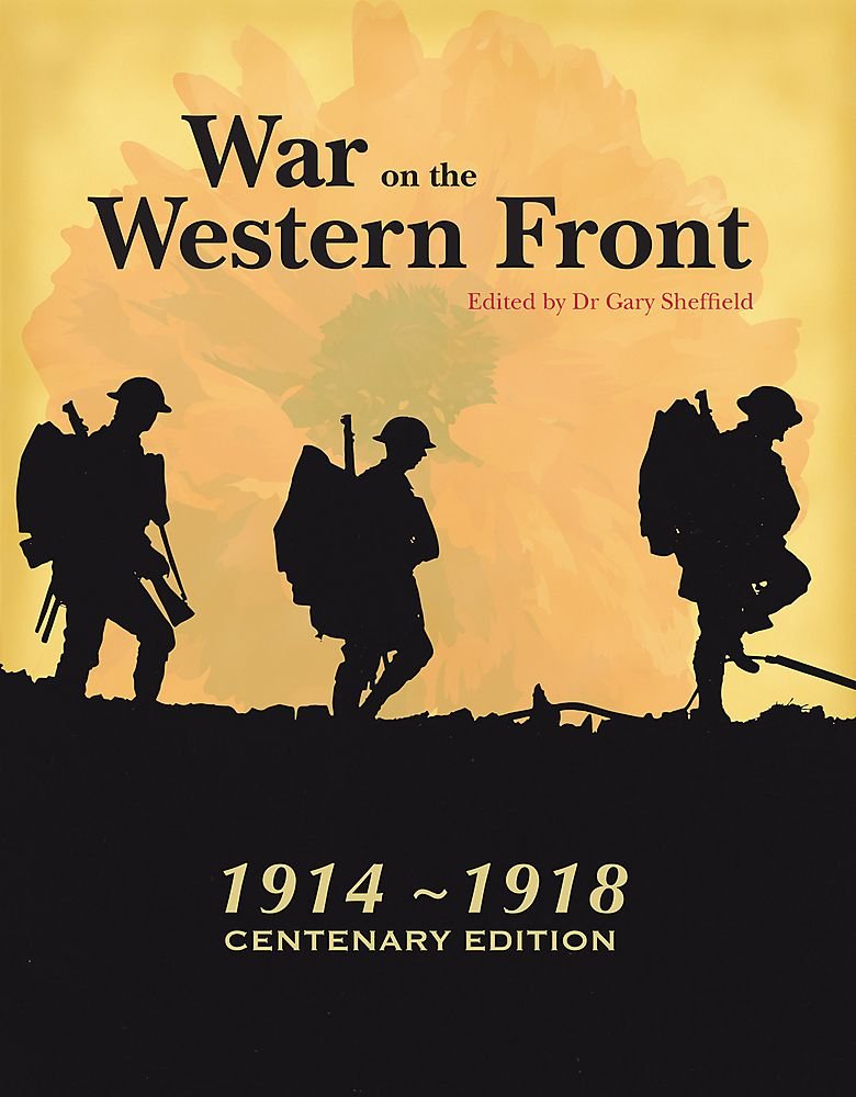 War On The Western Front by ed. Dr Gary Sheffield