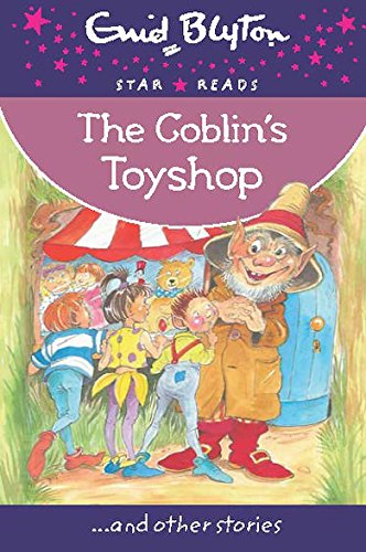 Goblins Toyshop (Enid Blyton: Star Reads Series 9) by Blyton, Enid