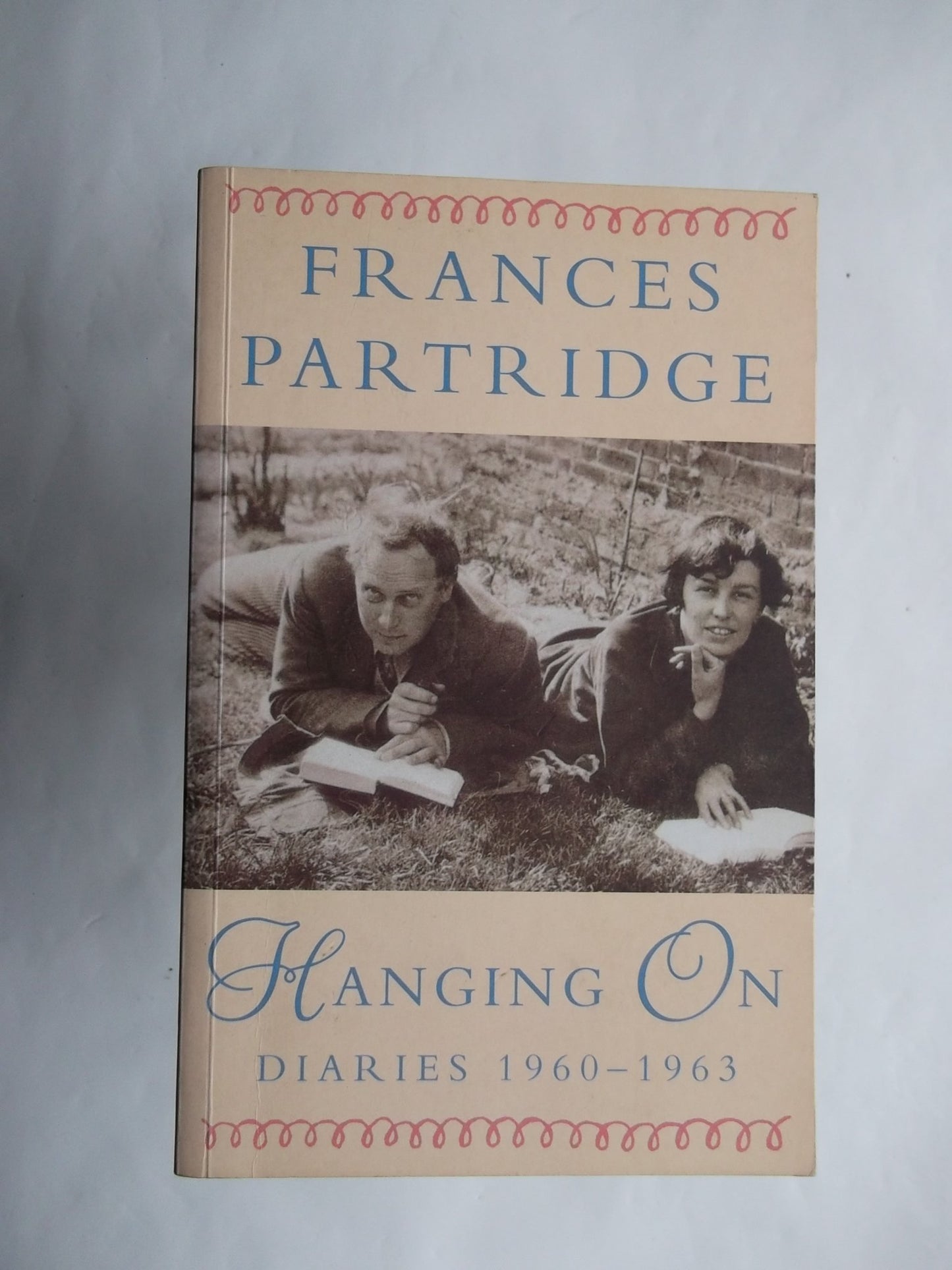 Hanging On: Diaries 1960-1963 by Frances Partridge