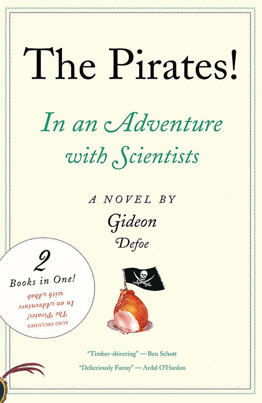 Pirates! In An Adventure With Scientists/In An Adventure With Whaling by Gideon Defoe