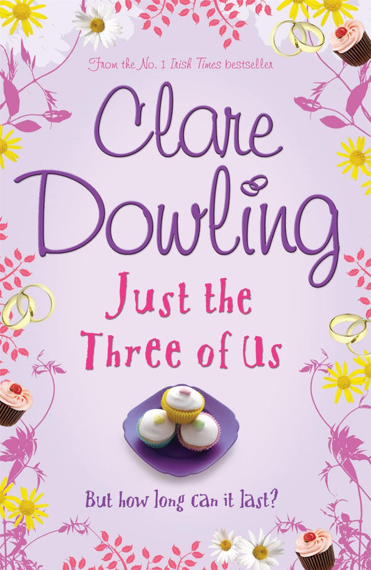 Just the Three of Us by Clare Dowling (author)