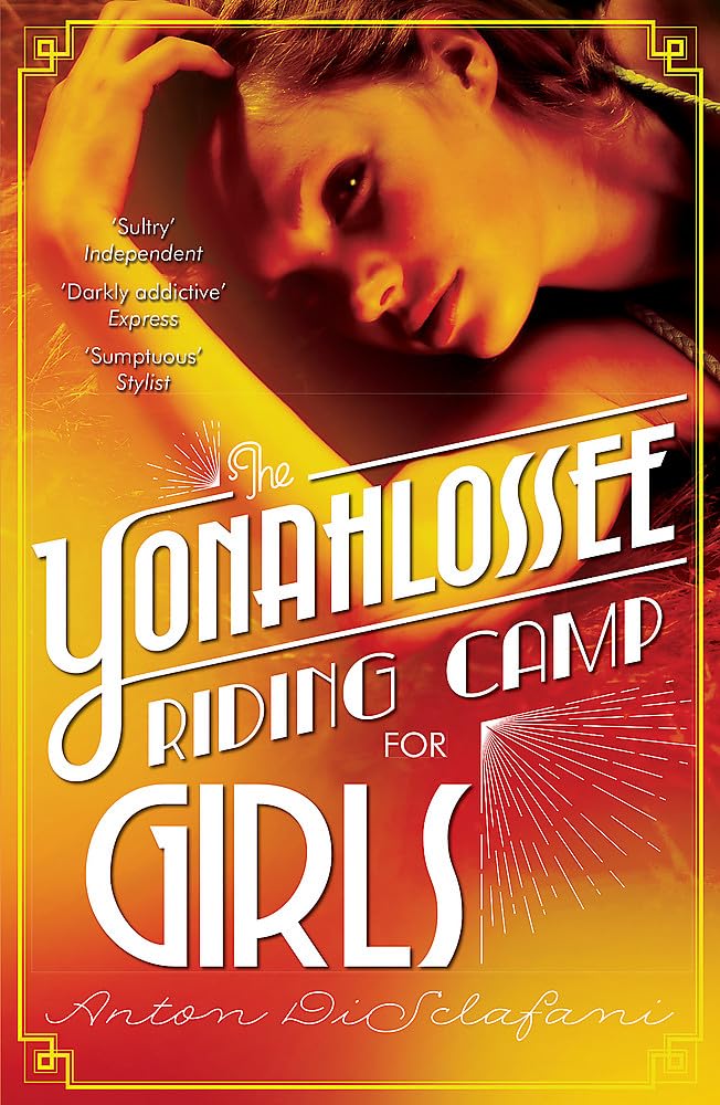 Yonahlossee Riding Camp for Girls, The by Anton Disclafani