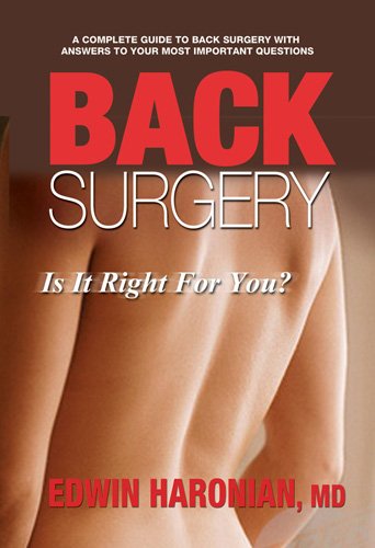 Back Surgery: Is It Right for You? by Edwin Haronian