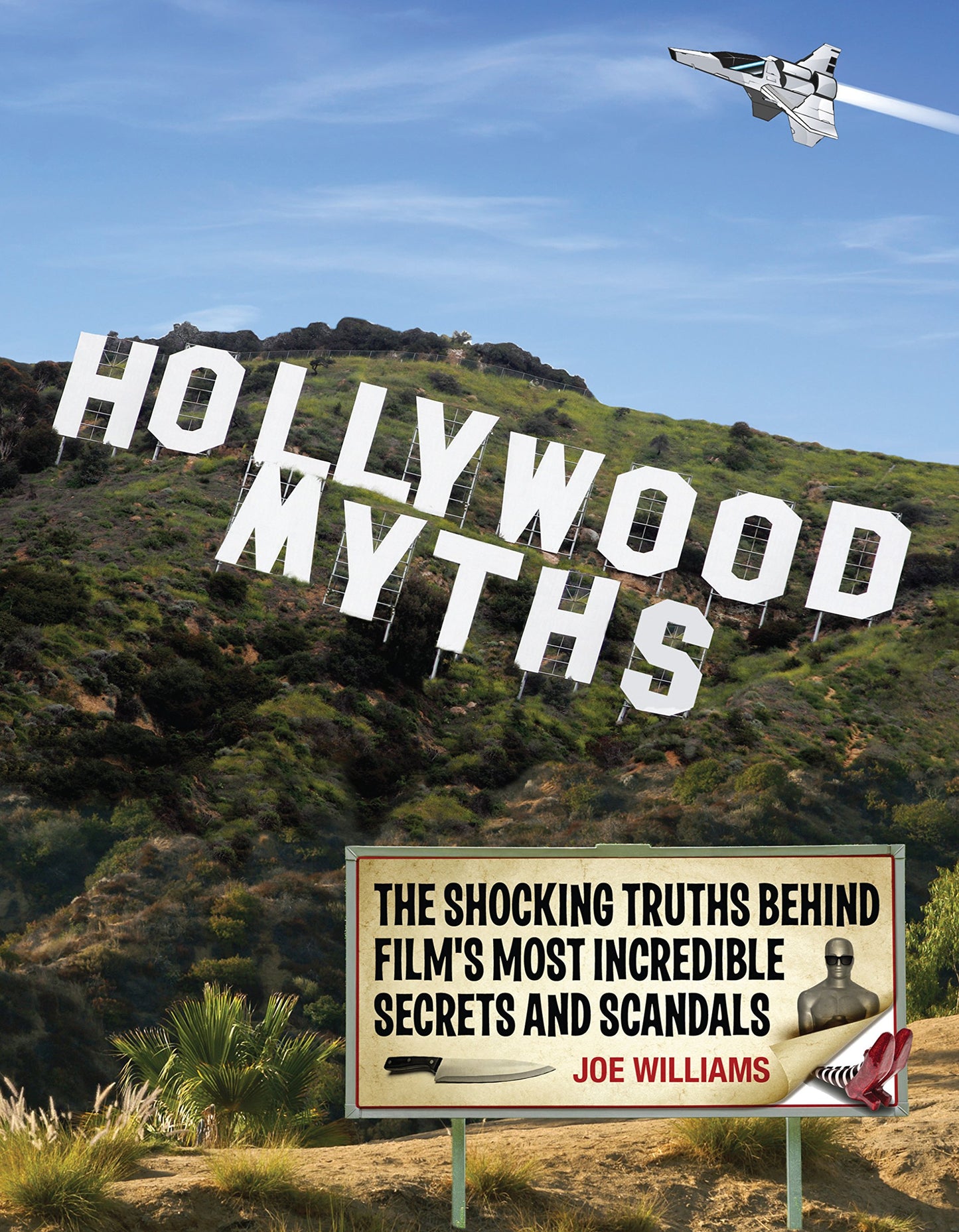 Hollywood Myths by Joe Williams