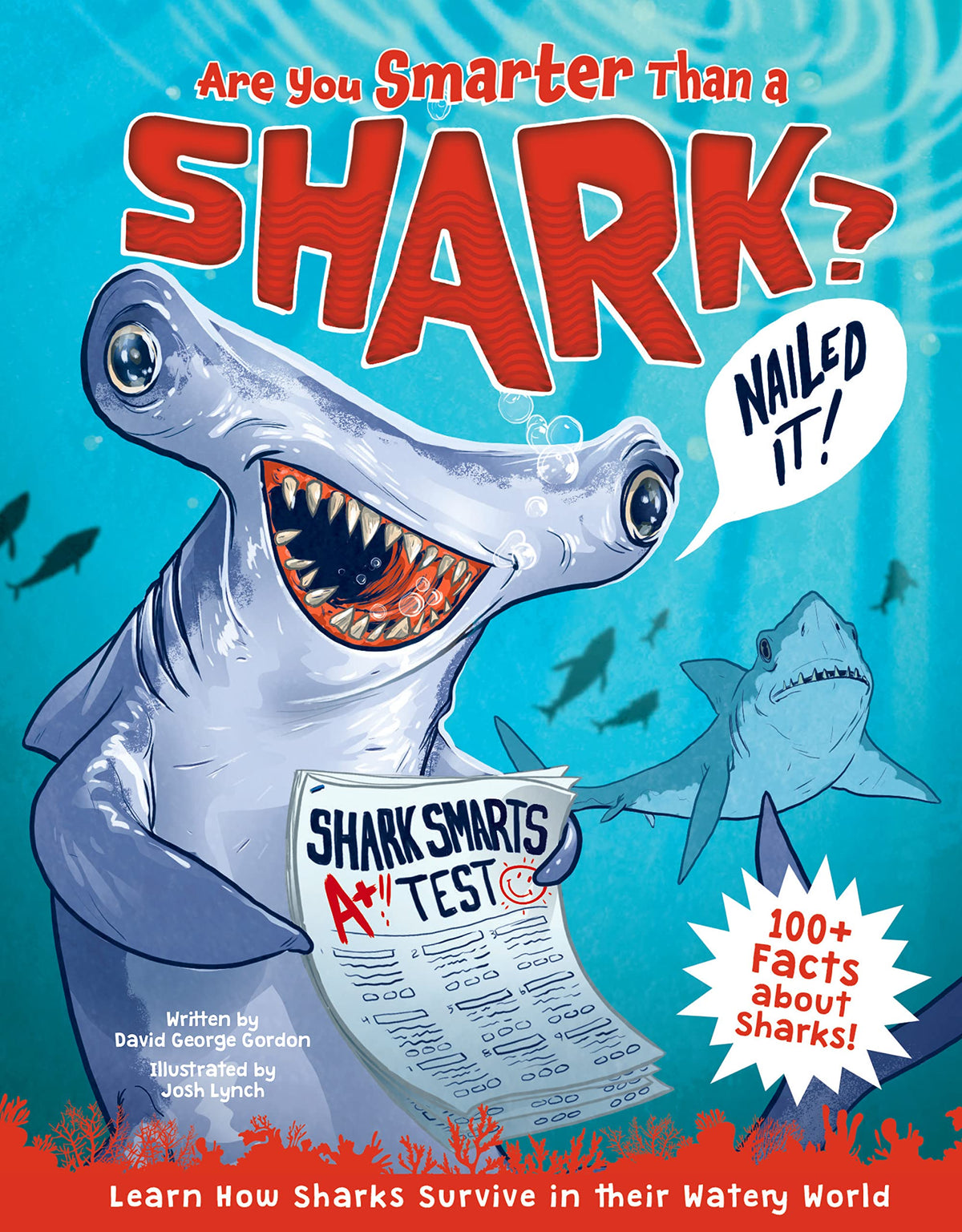 Are You Smarter Than a Shark?: Learn How Sharks Survive in their Watery World by Gordon, David George