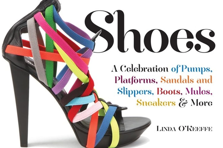 Shoes: A Celebration of Pumps, Sandals, Slippers & More by Linda OKeeffe