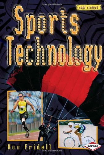 Cool Science - Sports Technology by Ron Fridell