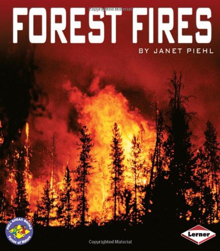 Forces Of Nature - Forest Fires by Janet Piehl