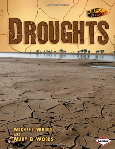 Disasters Up Close - Droughts by Woods & Woods