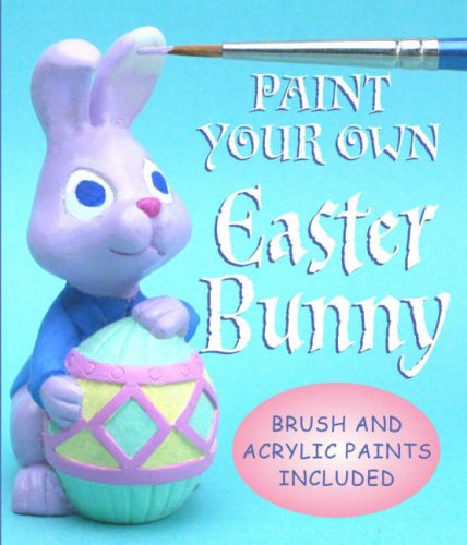 Paint Your Own Easter Bunny by Gabrielle Tolliver