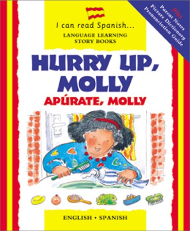 I Can Read Spanish: Hurry Up, Molly / Apurate, Molly by Lone Morton & Gill Scriven