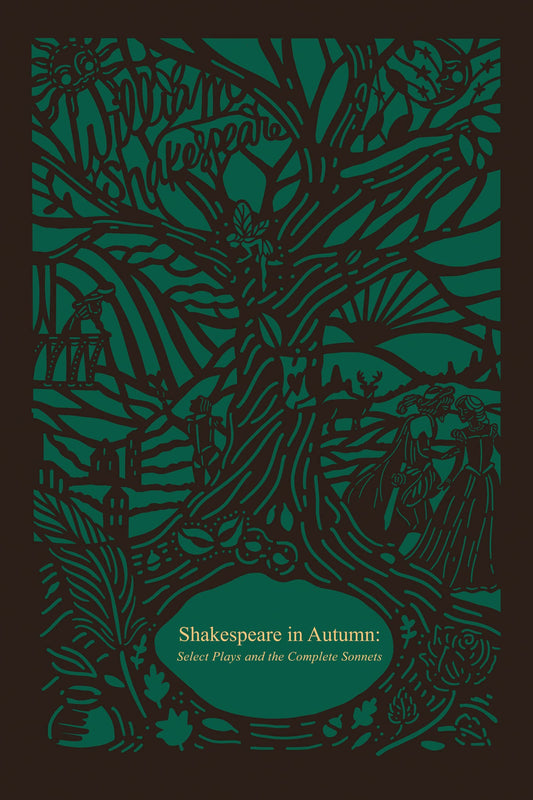 Shakespeare in Autumn: Select Plays & the Complete Sonnets by William Shakespeare