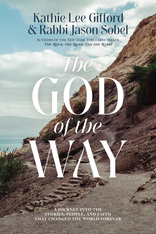 God Of The Way by Kathie Lee Gifford & Rabbi Jason Sobel