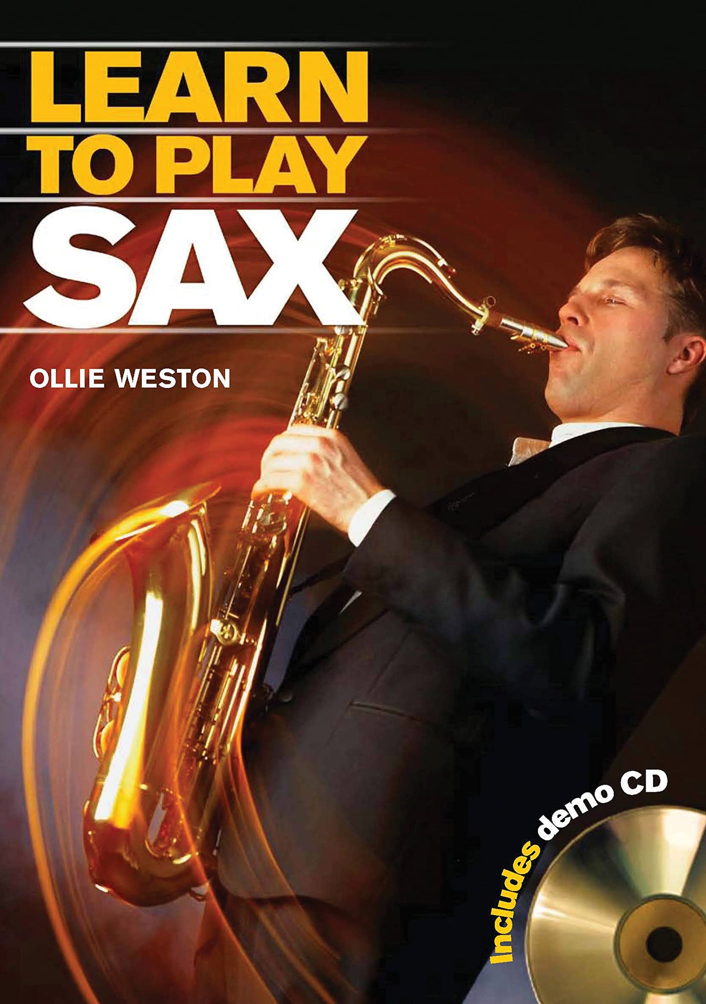 Learn to Play Sax by Weston, Ollie