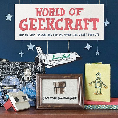 World Of Geekcraft by Susan Beal