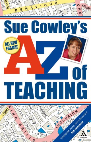 Sue Cowleys A-Z Of Teaching by Sue Cowley